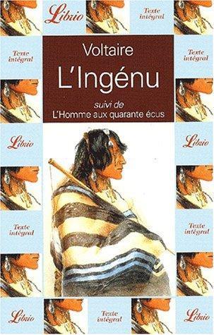 Voltaire: L'ingenu suivi de : l'homme aux quarante ecus (French language, 2001)