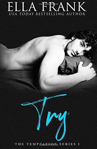 Ella Frank: Try (Paperback, 2013, CreateSpace Independent Publishing Platform)