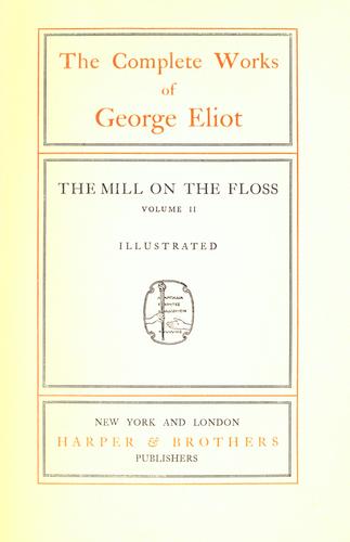 George Eliot: The mill on the floss. (1890, Harper & Brothers)