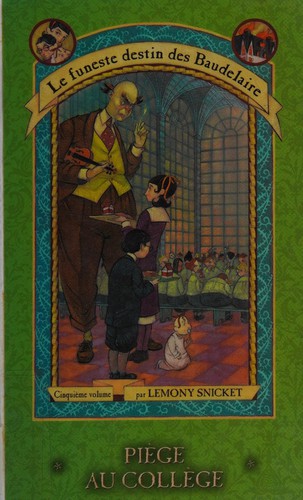 Lemony Snicket: Piège au collège (French language, 2004, Éditions Héritage)