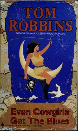 Tom Robbins: Even Cowgirls Get the Blues (Paperback, 1984, Bantam Books)