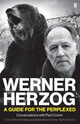 Paul Cronin: Werner Herzog - A Guide for the Perplexed (2019, Faber & Faber, Limited)