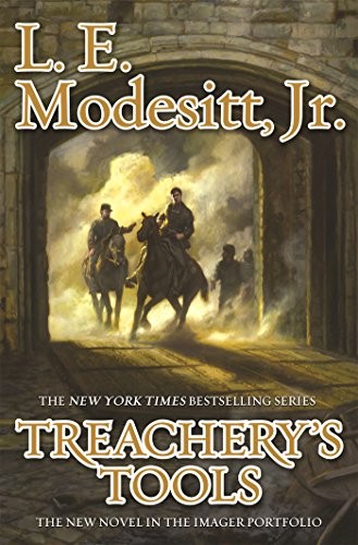 L. E. Modesitt, Jr.: Treachery's Tools (Paperback, 2017, Tor Fantasy)