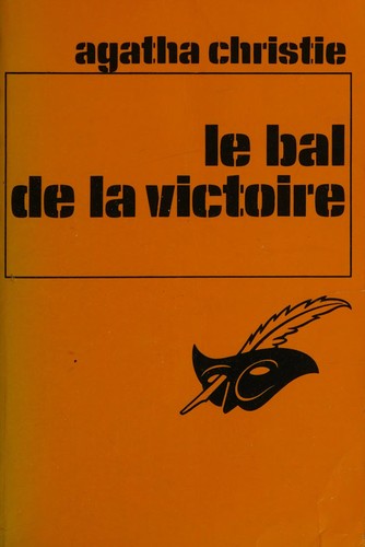 Agatha Christie: Le bal de la victoire, et autres enquêtes d'Hercule Poirot (French language, 1983, Librairie des Champs-Élysées)