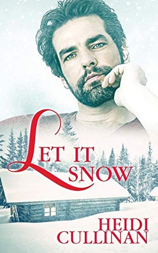 Heidi Cullinan: Let It Snow (Paperback, 2017, Heidi Cullinan)