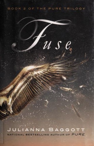 Julianna Baggott: Fuse (2013, Grand Central Pub.)