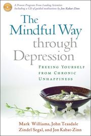 Jon Kabat-Zinn, J. Mark G. Williams, Zindel V. Segal, John D. Teasdale: The Mindful Way through Depression (2007, The Guilford Press)