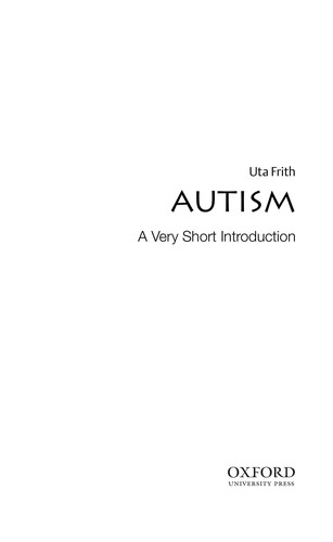 Uta Frith: Autism (2008, Oxford University Press)
