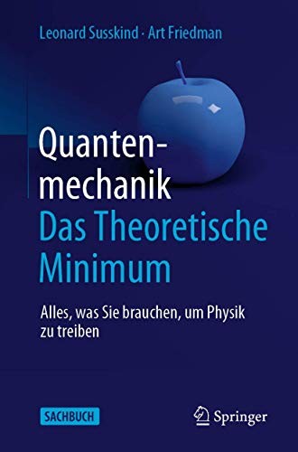 Leonard Susskind, Heiko Sippel, Art Friedman: Quantenmechanik : Das Theoretische Minimum (Paperback, German language, 2020, Springer)