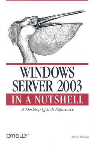 Mitch Tulloch: Windows Server 2003 in a Nutshell (2003)