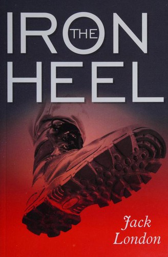 Jack London, Jack / H.Bruce Franklin (intro.) London: The Iron Heel