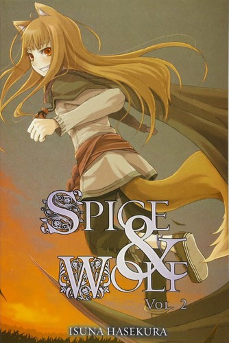 Isuna Hasekura: Spice and Wolf, Vol. 2 (Paperback, 2010, Yen Press, LLC)