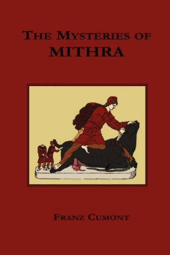 The Mysteries of Mithra (Paperback, 2007, Book Tree)