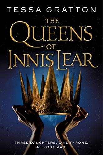 Tessa Gratton: The Queens of Innis Lear (2019, Tor Books)
