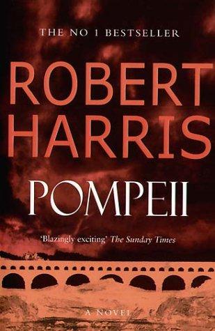 Robert Harris: Pompeii (2003, Hutchinson)