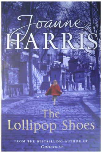 Joanne Harris, Joanne Harris: LOLLIPOP SHOES. (Undetermined language, 2007, DOUBLEDAY)