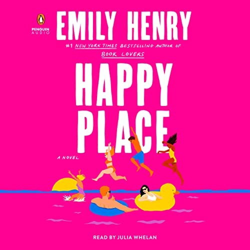 Julia Whelan, Emily Henry: Happy Place (AudiobookFormat, 2023, Penguin Audio)