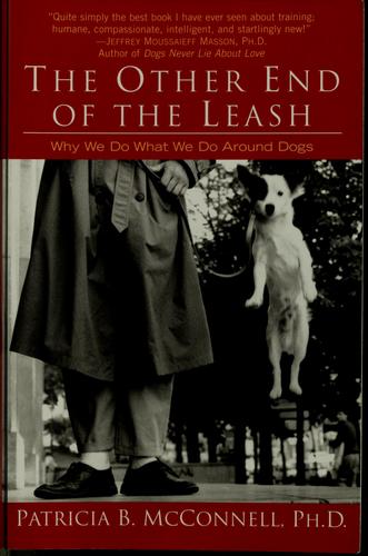 Patricia B. McConnell: The other end of the leash (2003, Ballantine Books)