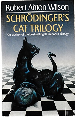 Robert Anton Wilson: Schrodinger's cat trilogy. (1990, Orbit)