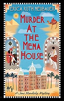 Erica Ruth Neubauer: Murder at the Mena House (Hardcover, 2020, Kensington Books/Kensington Publishing Corp.)