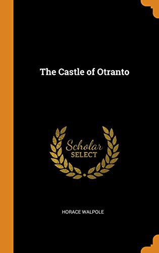 Horace Walpole: The Castle of Otranto (Hardcover, 2018, Franklin Classics)