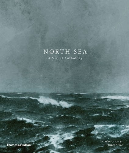 James Attlee: North Sea (Hardcover, 2017, THAMES HUDSON)