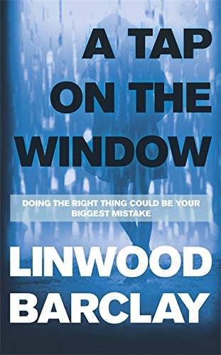 Linwood Barclay: A Tap on the Window [Paperback] [Mar 27, 2014] Linwood Barclay . LIN WU DE ... (Paperback, 2014, Orion)