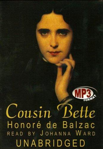 Honoré de Balzac: Cousin Bette (2007, Blackstone Audio Inc.)