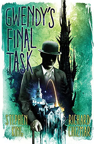 Stephen King, Richard Chizmar: Gwendy's Final Task (Hardcover, 2022, Cemetery Dance Pubns)
