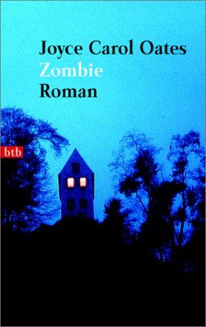 Joyce Carol Oates: Zombie. (Paperback, German language, 2002, Btb Bei Goldmann)