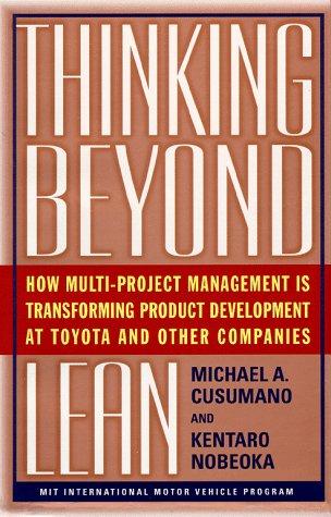 Michael A. Cusumano: Thinking beyond lean (1998, Free Press)