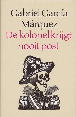 Gabriel García Márquez, GARCIA MARQUEZ GABR: De Kolonel krijgt nooit Post (Hardcover, Dutch language, 1984, Meulenhoff)