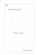 Henry James: The Bostonians (Hardcover, 1999, North Books)