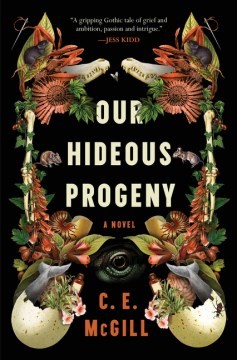 C. E. McGill: Our Hideous Progeny (2023, HarperCollins Publishers)