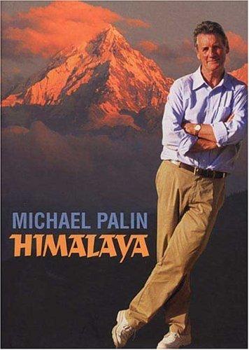 Michael Palin: Himalaya (Hardcover, 2005, Thomas Dunne Books)
