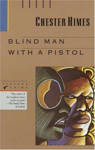 Chester B. Himes: Blind man with a pistol (1989, Vintage Books)