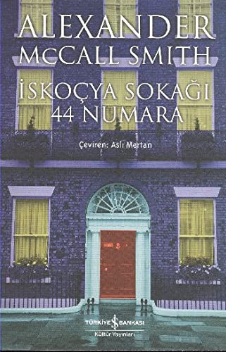 Alexander McCall Smith: Iskocya Sokagi 44 Numara (Paperback, 2011, Is Bankasi Kultur Yayinlari)