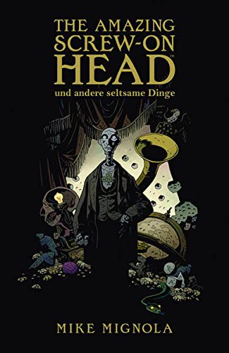 Mike Mignola: The Amazing Screw-On Head (Hardcover, 2017, Cross Cult)