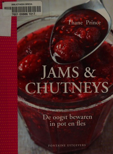 Thane Prince: Jams & chutneys (Dutch language, 2008, Fontaine)