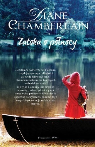 Diane Chamberlain: Zatoka o pólnocy (Paperback, 2013, PrĂlszynski Media)