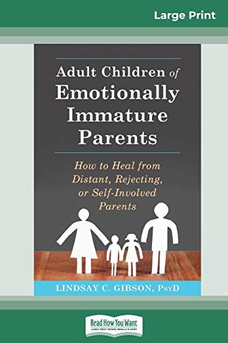 Lindsay C. Gibson: Adult Children of Emotionally Immature Parents (Paperback, 2016, ReadHowYouWant)