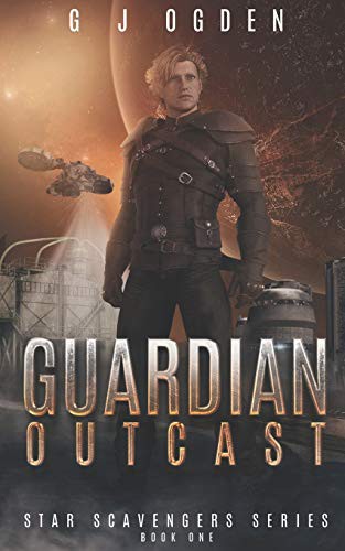 G J Ogden, S L Ogden: Guardian Outcast (Paperback, 2020, Ogden Media Ltd)