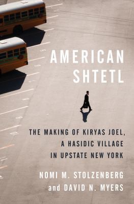 Nomi M. Stolzenberg, David N. Myers: American Shtetl (2022, Princeton University Press)