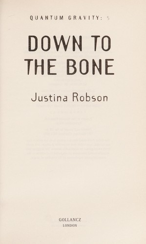 Justina Robson: Down to the bone (2011, Gollancz, Orion Publishing Group, Limited)