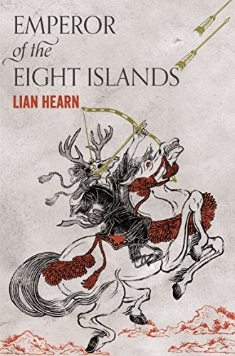 Lian Hearn: Emperor of the Eight Islands (The Tale of Shikanoko) (Paperback, 2017, Picador)