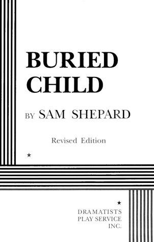 Sam Shepard: Buried child (1997, Dramatists Play Service)