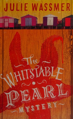 Julie Wassmer: The Whitstable Pearl mystery (2015)