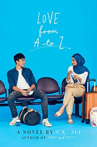 S. K. Ali: Love from A to Z (Hardcover, 2019, Salaam Reads / Simon & Schuster Books for Young Readers)