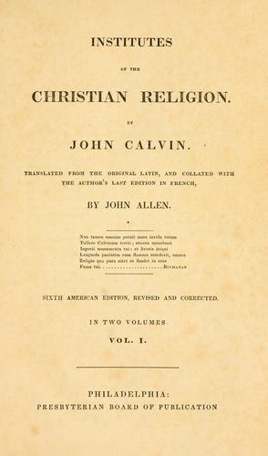 Jean Calvin: Institutes of the Christian religion (1813, Presbyterian Board of Publication)