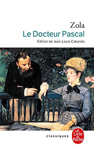 Émile Zola: Le Docteur Pascal (Paperback, 2004, Livre de Poche)